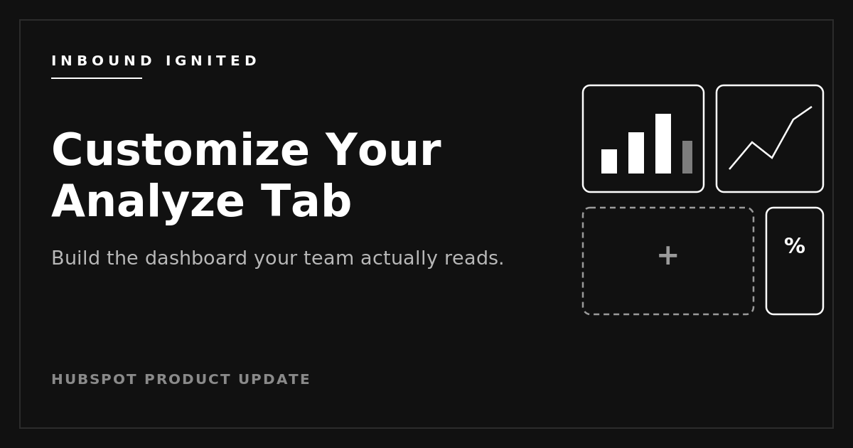 Illustration of a customized HubSpot Analyze tab with chart tiles and a placeholder to add a report